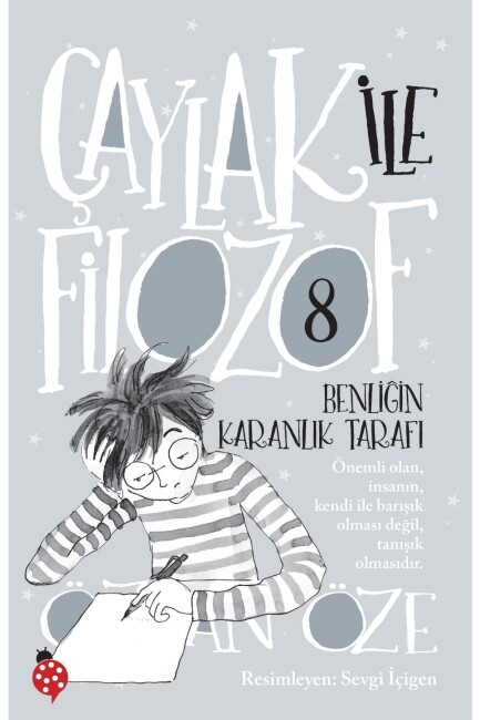 ÇAYLAK İLE FİLOZOF:8 - BENLİĞİN KARANLIK TARAFI - UĞURBÖCEĞİ YAYINLARI