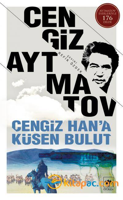 CENGİZ HAN A KÜSEN BULUT...........Cengiz AYTMATOV - 1