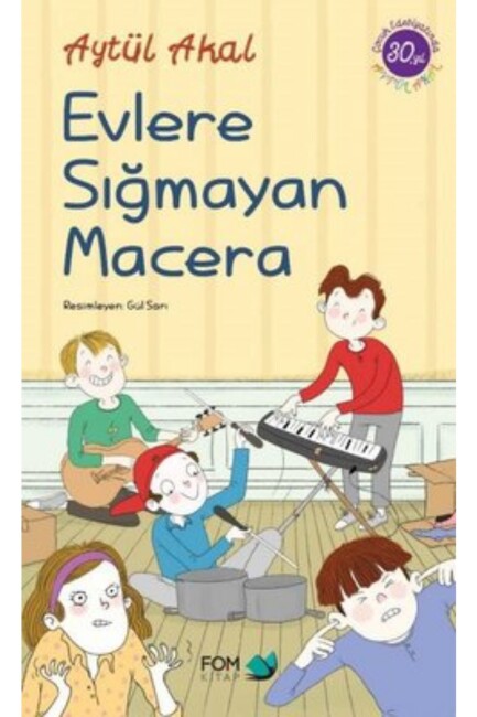 EVLERE SIĞMAYAN MACERA - FOM KİTAP 