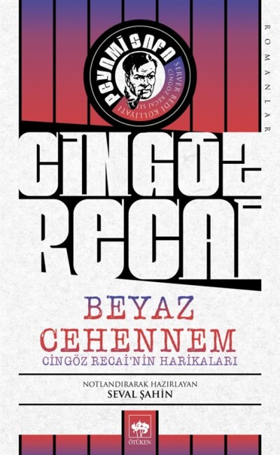 CİNGÖZ RECAİ BEYAZ CEHENNEM - ÖTÜKEN NEŞRİYAT 