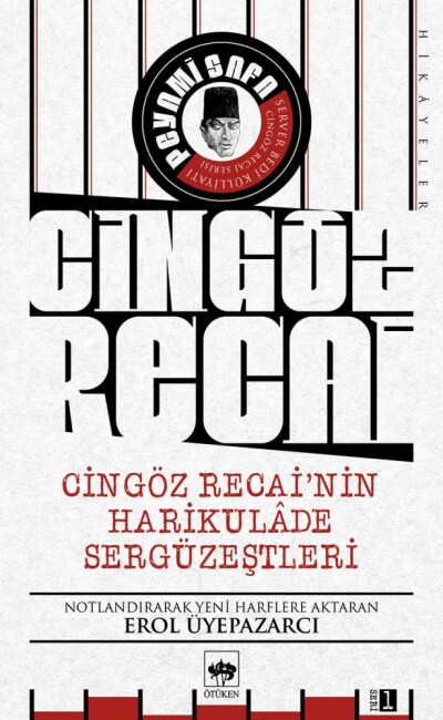 CİNGÖZ RECAİ NİN HARİKULADE SERGÜZEŞTLERİ - ÖTÜKEN NEŞRİYAT 