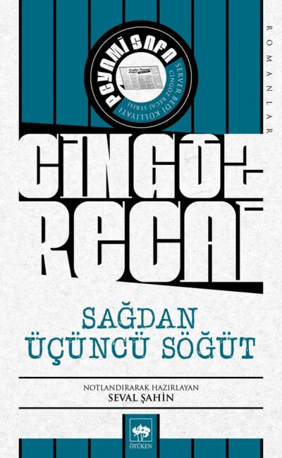 CİNGÖZ RECAİ SAĞDAN ÜÇÜNCÜ SÖĞÜT - ÖTÜKEN NEŞRİYAT 