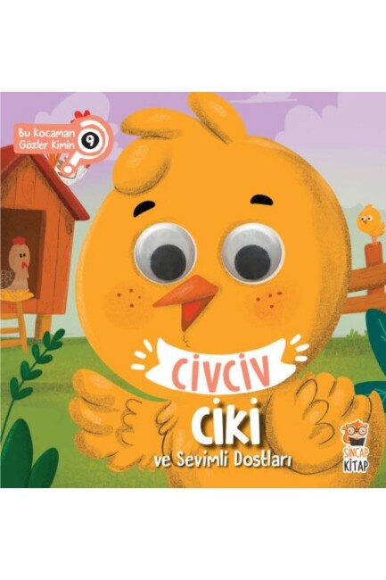 CİV CİV CİKİ VE SEVİMLİ DOSTLARI- BU KOCAMAN GÖZLER KİMİN? 9 - Sincap Kitap