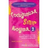 ÇOCUĞUNUZA SINIR KOYMA 2 .................ROBERT J.MACKENZIE - YAKAMOZ YAYINLARI