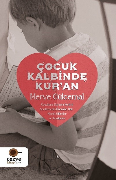 ÇOCUK KALBİNDE KUR AN - CEZVE ÇOCUK