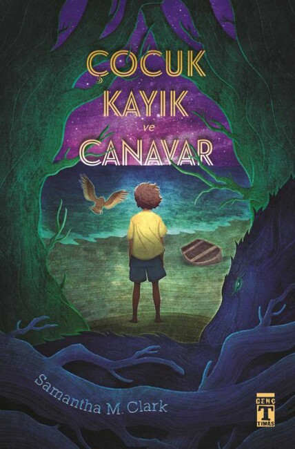 ÇOCUK KAYIK VE CANAVAR …. Samantha M. Clark - TİMAŞ YAYINLARI