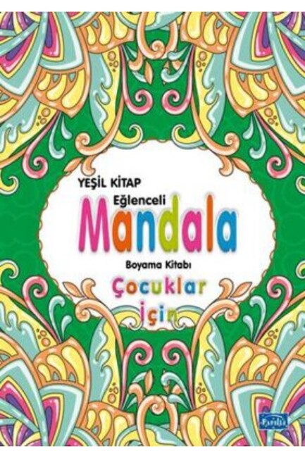 ÇOCUKLAR İÇİN MANDALA YEŞİL KİTAP - PARILTI YAYINLARI