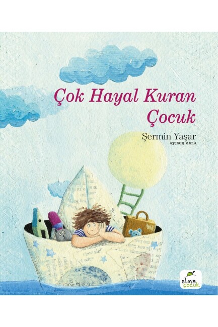 ÇOK HAYAL KURAN ÇOCUK - ELMA YAYINEVİ