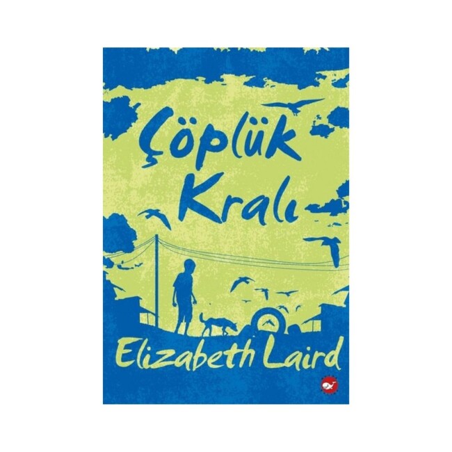 ÇÖPLÜK KRALI - BEYAZ BALİNA YAYINLARI