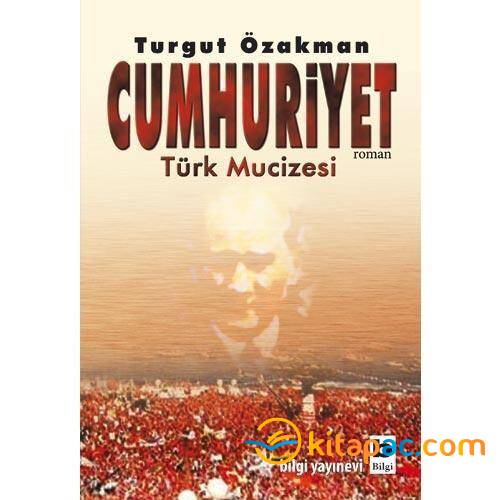 CUMHURİYET - TÜRK MUCİZESİ - 1. Kitap - 1
