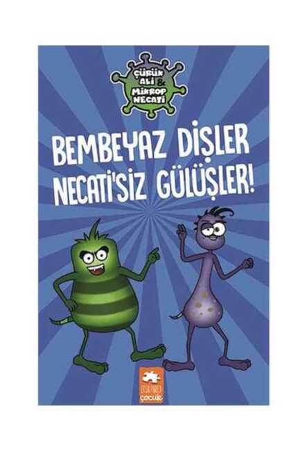 ÇÜRÜK ALİ MİKROP NECATİ - 2 : BEMBEYAZ DİŞLER NECATİSİŞ GÜLÜŞLER - EKSİK PARÇA YAYINLARI