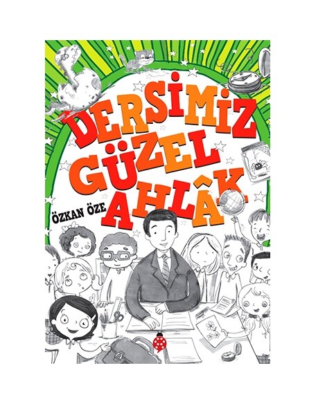 DERSİMİZ GÜZEL AHLAK - UĞURBÖCEĞİ YAYINLARI