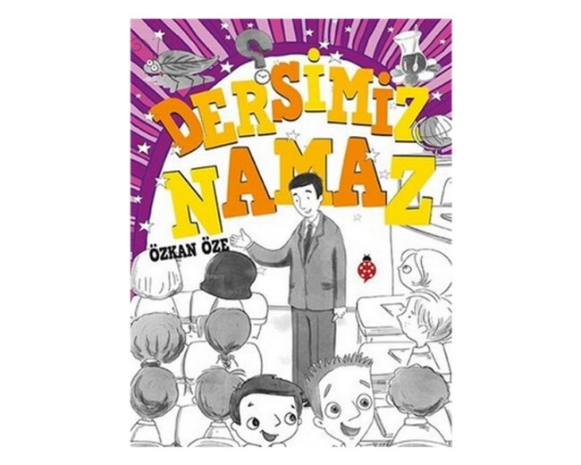 DERSİMİZ NAMAZ - UĞURBÖCEĞİ YAYINLARI