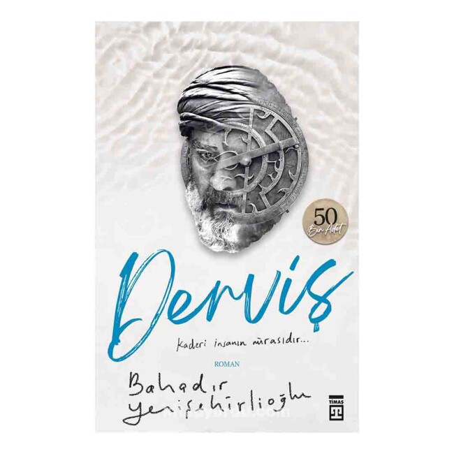 DERVİŞ …. Bahadır Yenişehirlioğlu - TİMAŞ YAYINLARI