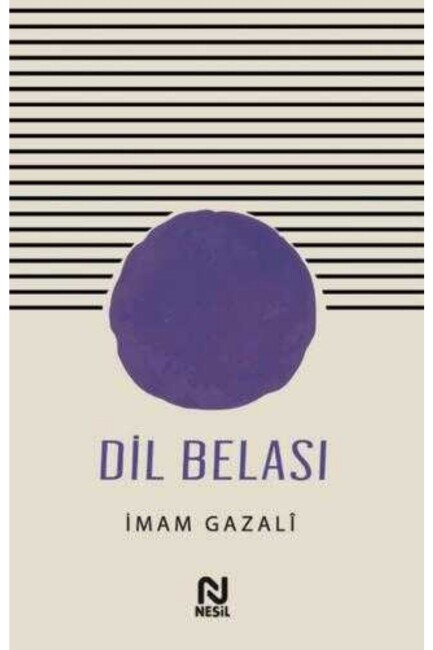 DİL BELASI ........İmam-ı GAZALİ - NESİL YAYINLARI