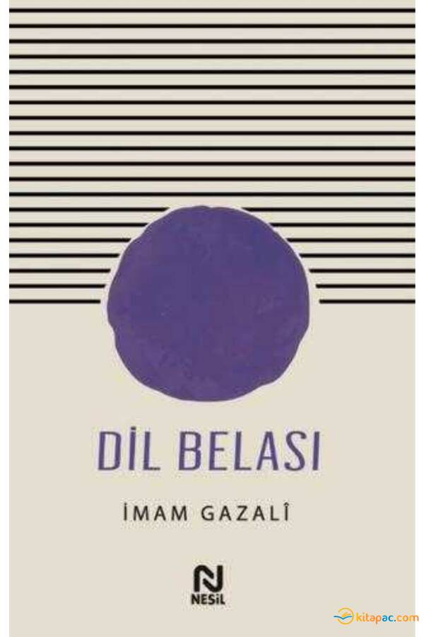 DİL BELASI ........İmam-ı GAZALİ - 1