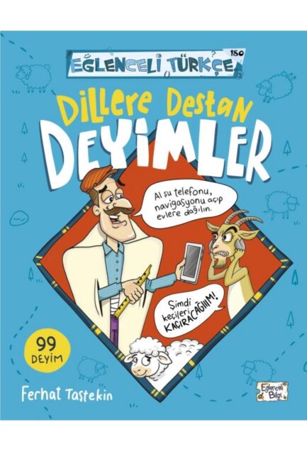 DİLLERE DESTAN DEYİMLER - EĞLENCELİ BİLGİ YAYINLARI