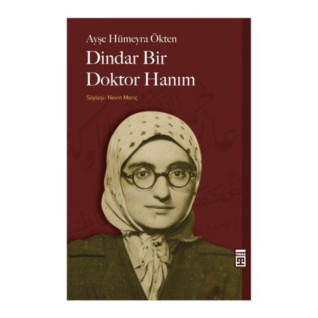 DİNDAR BİR DOKTOR HANIM - TİMAŞ TARİH