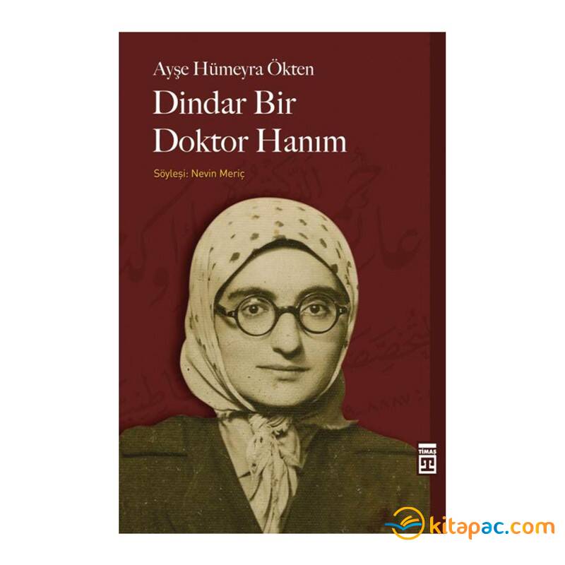 DİNDAR BİR DOKTOR HANIM...........Ayşe Hümeyra ÖKTEN - 1