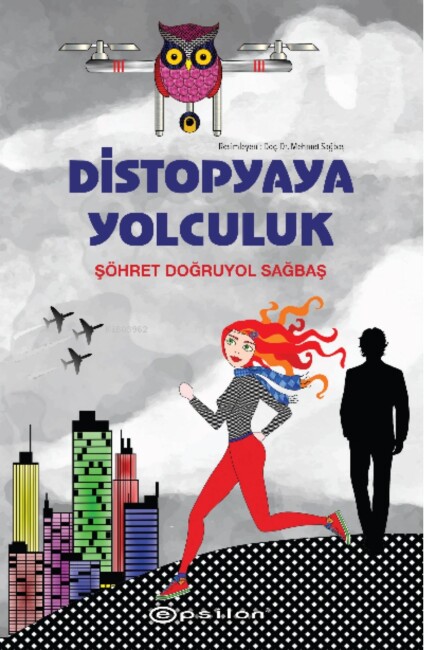 DİSTOPYAYA YOLCULUK - EPSİLON YAYINLARI
