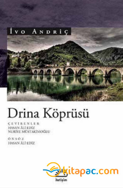 DRİNA KÖPRÜSÜ....Ivo Andriç - 1