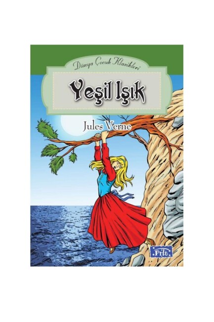 DÜNYA ÇOCUK KLASİKLERİ - YEŞİL IŞIK - PARILTI YAYINLARI