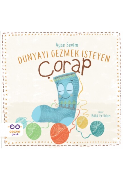 DÜNYAYI GEZMEK İSTEYEN ÇORAP - CEZVE ÇOCUK