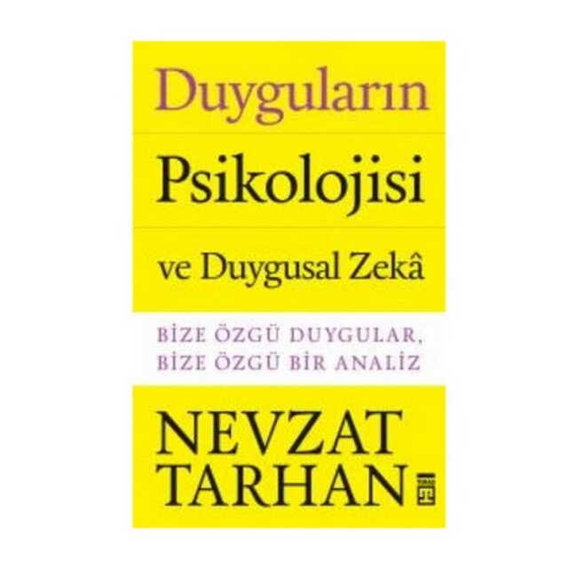 DUYGULARIN PSİKOLOJİSİ VE DUYGUSAL ZEKA - TİMAŞ YAYINLARI