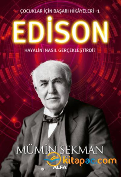 EDİSON HAYALİNİ NASIL GERÇEKLEŞTİRDİ ? - 1