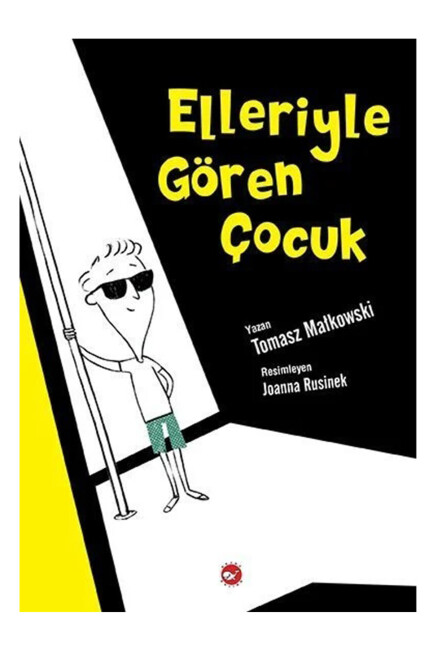 ELLERİYLE GÖREN ÇOCUK - BEYAZ BALİNA YAYINLARI