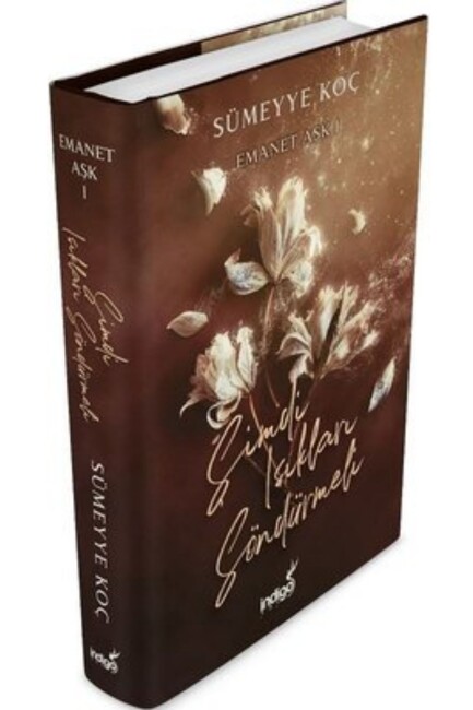 EMANET AŞK 1 - ŞİMDİ IŞIKLARI SÖNDÜRMELİ - Ciltli - İNDİGO KİTAP 