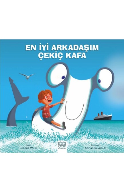 EN İYİ ARKADAŞIM ÇEKİÇ KAFA - 1001 ÇİÇEK YAYINLARI