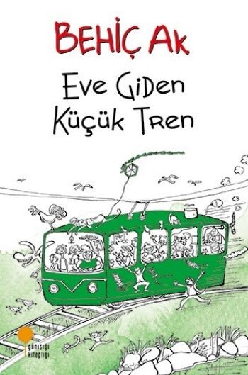 EVE GİDEN KÜÇÜK TREN - GÜNIŞIĞI KİTAPLIĞI 