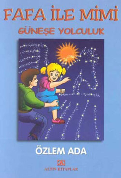 FAFA İLE MİMİ GÜNEŞE YOCULUK - ALTIN KİTAPLAR