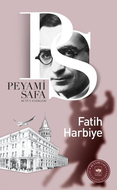 FATİH - HARBİYE...........Peyami SAFA - ÖTÜKEN NEŞRİYAT 