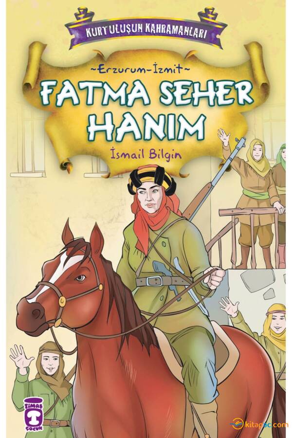 FATMA SEHER HANIM - KURTULUŞUN KAHRAMANLARI -1 - 1