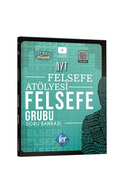 FELSEFE ATÖLYESİ AYT FELSEFE GRUBU Soru Bankası - KR AKADEMİ YAYINLARI