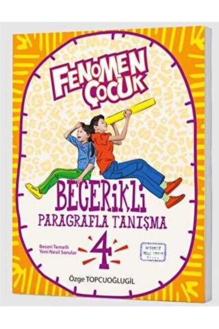 FENOMEN ÇOCUK 4.Sınıf BECERİKLİ PARAGRAFLA TANIŞMA - FENOMEN ÇOCUK