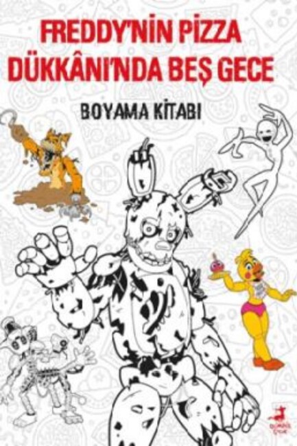 FREDDY NİN PİZZA DÜKKANINDA BEŞ GECE : BOYAMA KİTABI - OLİMPOS YAYINLARI