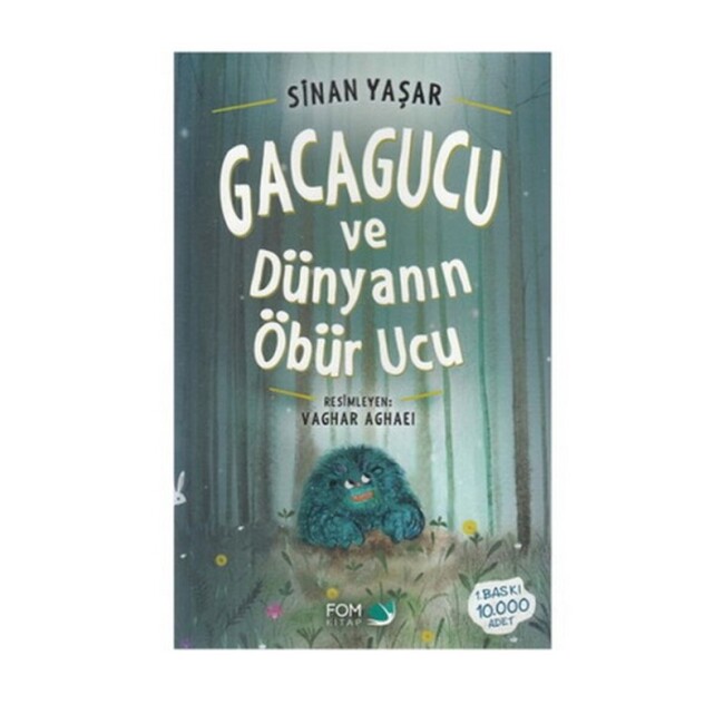 GACAGUCU ve DÜNYANIN ÖBÜR UCU - FOM KİTAP 