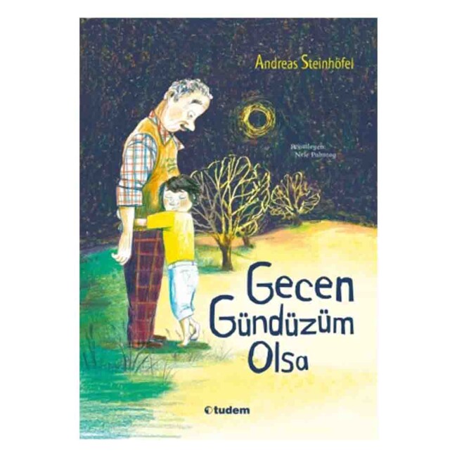 GECEN GÜNDÜZÜM OLSA - TUDEM YAYINLARI