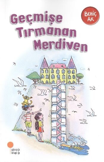 GEÇMİŞE TIRMANAN MERDİVEN - GÜNIŞIĞI KİTAPLIĞI 