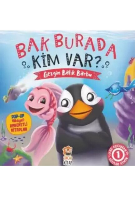 GEZGİN BALIK BARBU - BAK BURADA KİM VAR ? - Sincap Kitap