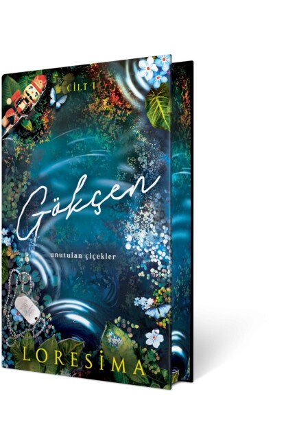 GÖKÇEN - 1 - UNUTULMUŞ ÇİÇEKLER - Ciltli - YAN BOYAMALI ÖZEL BASKI - EPHESUS YAYINLARI