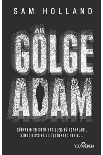 GÖLGE ADAM - YEDİVEREN YAYINLARI
