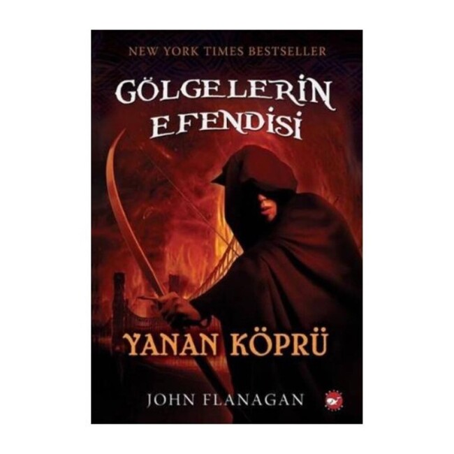 GÖLGELERİN EFENDİSİ - 02 YANAN KÖPRÜ - BEYAZ BALİNA YAYINLARI