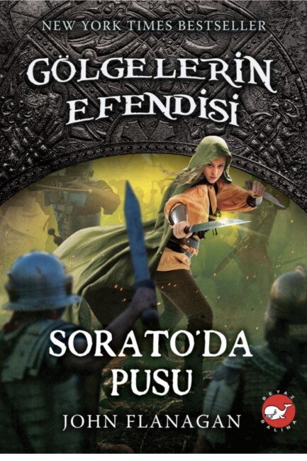 GÖLGELERİN EFENDİSİ - 18 - SORATO DA PUSU - BEYAZ BALİNA YAYINLARI
