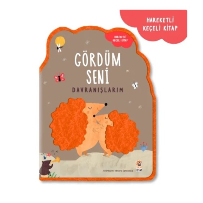 GÖRDÜM SENİ DAVRANIŞLARIM KEÇELİ HARAKETLİ KİTAP - Sincap Kitap