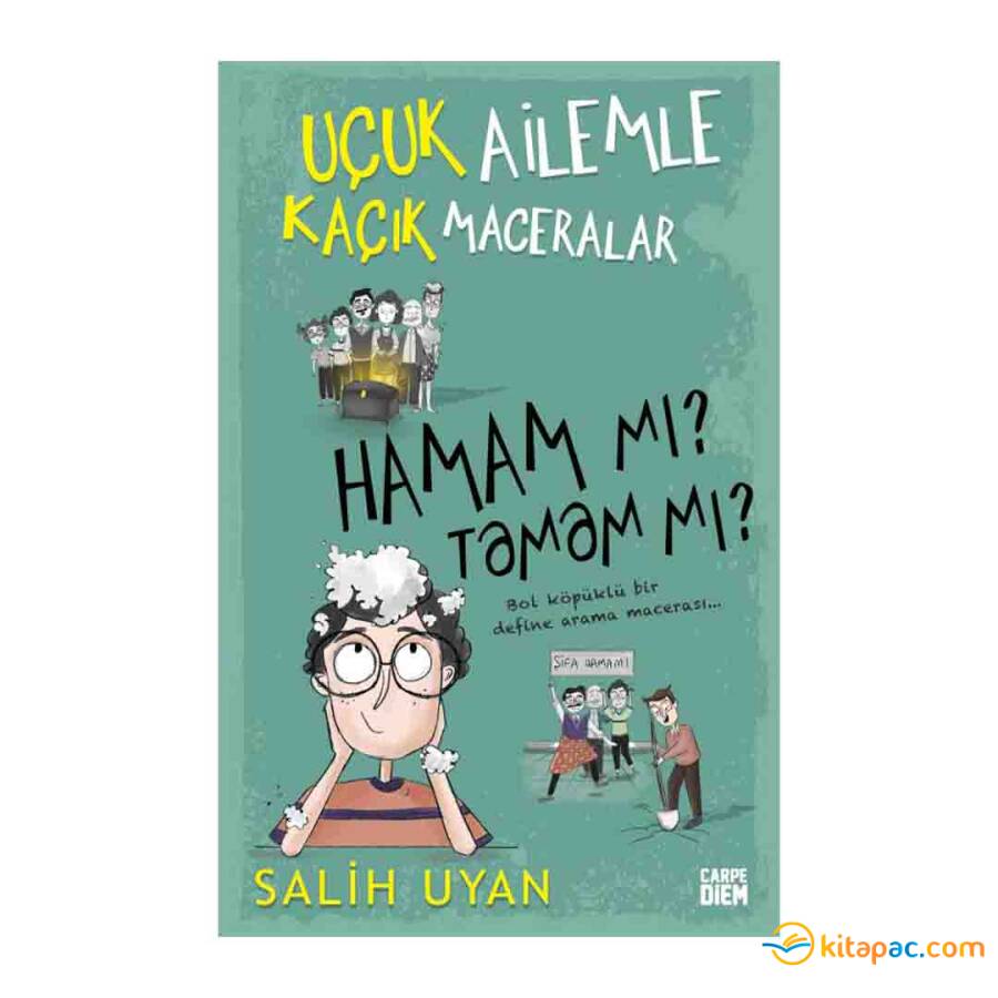 HAMAM MI? TAMAM MI? - UÇUK AİLEMLE KAÇIK MACERALAR …. Salih Uyan - 1