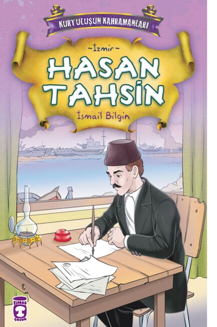 HASAN TAHSİN - KURTULUŞUN KAHRAMANLARI -1 - TİMAŞ ÇOCUK